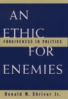 An Ethic for Enemies : Forgiveness in Politics.