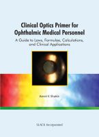 Clinical optics primer for ophthalmic medical personnel a guide to laws, formulae, calculations, and clinical applications /
