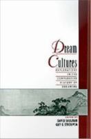 Dream Cultures : Explorations in the Comparative History of Dreaming.