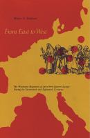 From East to West the westward migration of Jews from Eastern Europe during the seventeenth and eighteenth centuries,