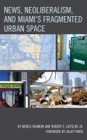 News, neoliberalism, and Miami's fragmented urban space