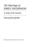 The marriage of Emily Dickinson : a study of the fascicles /