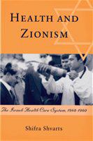 Health and Zionism the Israeli health care system, 1948-1960 /