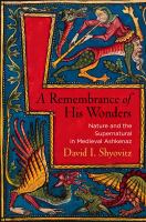 A Remembrance of His Wonders : Nature and the Supernatural in Medieval Ashkenaz.