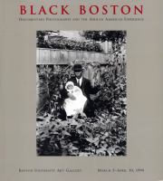 Black Boston : documentary photography and the African American experience /