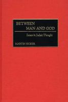 Between man and God issues in Judaic thought /