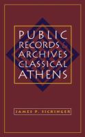 Public records and archives in classical Athens /