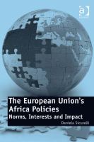 The European Union's Africa Policies : Norms, Interests and Impact.