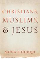 Christians, Muslims and Jesus.