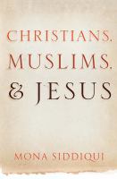 Christians, Muslims and Jesus /