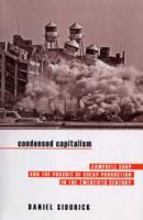 Condensed Capitalism : Campbell Soup and the Pursuit of Cheap Production in the Twentieth Century /