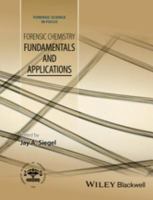 Forensic Chemistry : Fundamentals and Applications.