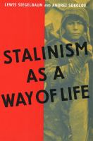 Stalinism As a Way of Life : A Narrative in Documents.