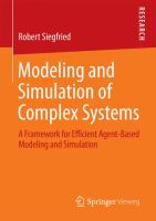 Modeling and Simulation of Complex Systems A Framework for Efficient Agent-Based Modeling and Simulation /
