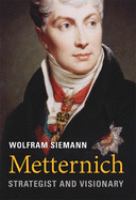 Metternich : strategist and visionary /