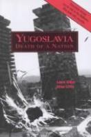 Yugoslavia : death of a nation /