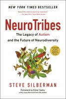 NeuroTribes : the legacy of autism and the future of neurodiversity /