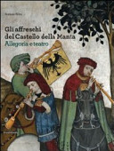 Gli affreschi del Castello della Manta : allegoria e teatro /