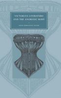 Victorian literature and the anorexic body /