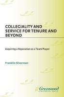 Collegiality and service for tenure and beyond acquiring a reputation as a team player /