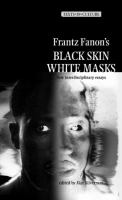 Frantz Fanon's 'Black Skin, White Masks' : New Interdisciplinary Essays.