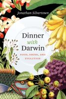 Dinner with Darwin : food, drink, and evolution /