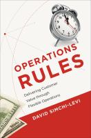 Operations Rules : Delivering Customer Value Through Flexible Operations.