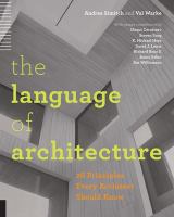 The Language of Architecture : 26 Principles Every Architect Should Know.