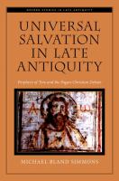 Universal salvation in late antiquity : Porphyry of Tyre and the pagan-Christian debate /