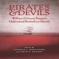 Pirates & Devils William Gilmore Simms's unfinished postbellum novels /