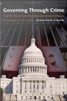 Governing through crime how the war on crime transformed American democracy and created a culture of fear /