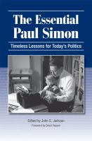 The essential Paul Simon : timeless lessons for today's politics /