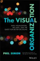 The visual organization data visualization, big data, and the quest for better decisions /