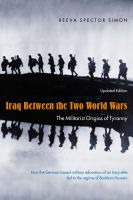 Iraq between the two world wars the militarist origins of tyranny /