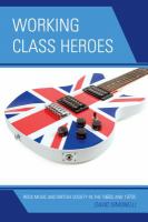 Working class heroes rock music and British society in the 1960s and 1970s /