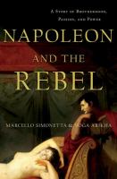 Napoleon and the rebel : a story of brotherhood, passion, and power /