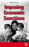 Imposing Economic Sanctions : Legal Remedy Or Genocidal Tool?.