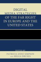 Digital media strategies of the far right in Europe and the United States