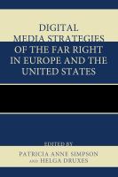 Digital Media Strategies of the Far Right in Europe and the United States.