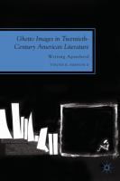 Ghetto images in twentieth-century American literature : writing apartheid /