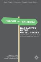 Religio-Political Narratives in the United States : From Martin Luther King, Jr. to Jeremiah Wright.
