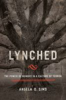 Lynched : the power of memory in a culture of terror /