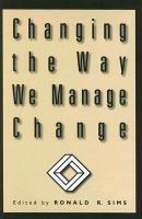 Changing the Way We Manage Change.