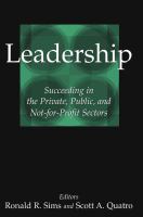 Leadership : Succeeding in the Private, Public, and Not-For-profit Sectors.