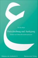 Fortschreibung und Auslegung : Studien zur frühen Koraninterpretation.