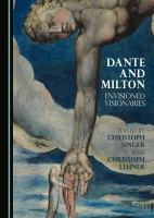 Dante and Milton : Envisioned Visionaries.