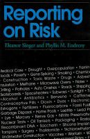 Reporting on risk : how the mass media portray accidents, diseases, disasters, and other hazards /