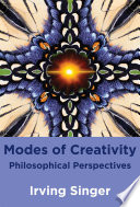 Modes of creativity philosophical perspectives /