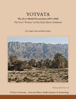 Yotvata : The Ze'ev Meshel Excavations (1974-1980): The Iron I "Fortress" and the Early Islamic Settlement /