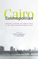 Cairo Cosmopolitan : Politics, Culture, and Urban Space in the New Globalized Middle East.